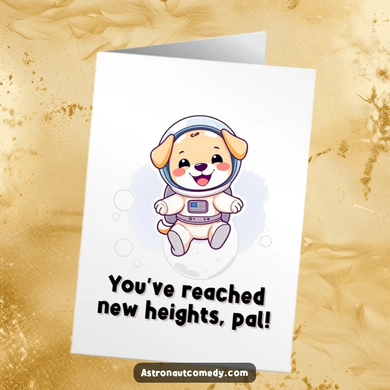 Funny Free Printable Puppy Congratulations Card: Playful puppy in a spacesuit celebrating on the moon, perfect for sending good news.