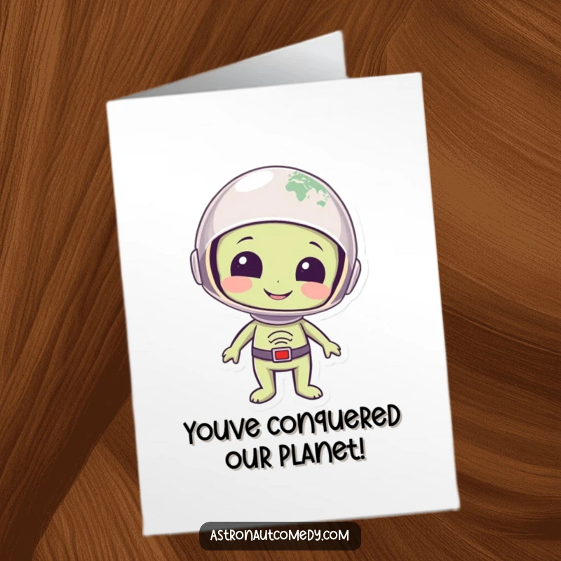 Funny Free Printable Congratulations Card: a smiling alien astronaut in a helmet contemplates Earth with awe and wonder.