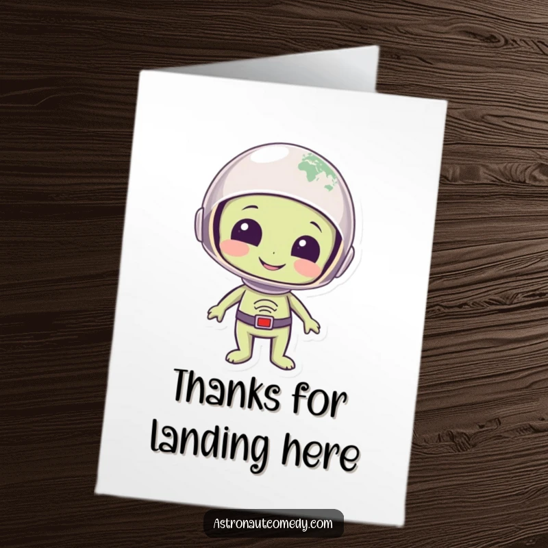 Funny Free Printable Thank You Card: a smiling alien with a helmet looks down at planet Earth with great wonder.